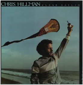 Chris Hillman - Clear Sailin'