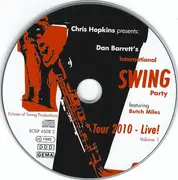 CD - Chris Hopkins Presents Dan Barrett Featuring Butch Miles - Chris Hopkins Presents: Dan Barrett's International Swing Party Featuring Butch Miles Tour2010 - Live! Volume 1