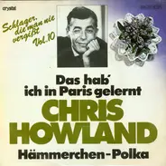 Chris Howland - Das Hab' Ich In Paris Gelernt / Hämmerchen-Polka