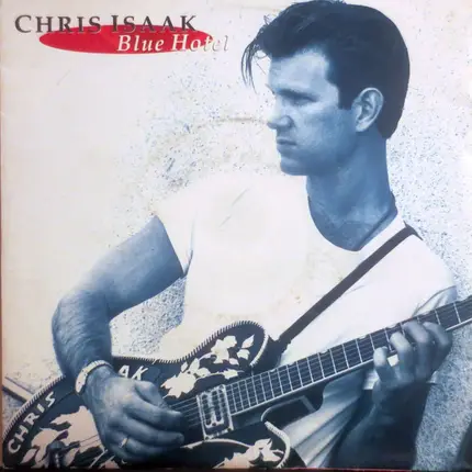 Chris Isaak - Blue Hotel