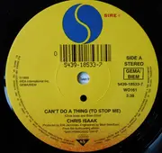 7inch Vinyl Single - Chris Isaak - Can't Do A Thing (To Stop Me)