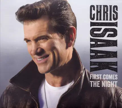 Chris Isaak - First Comes the Night
