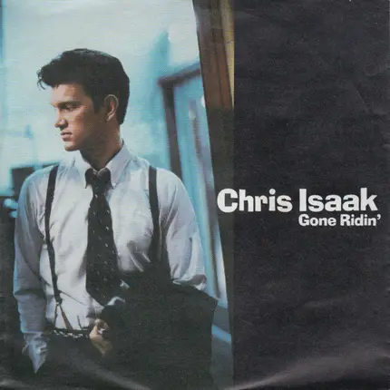 Chris Isaak - Gone Ridin'