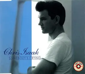 Chris Isaak - Somebody's Crying