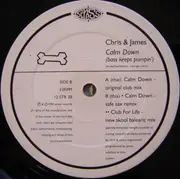 12inch Vinyl Single - Chris & James - Calm Down (Bass Keeps Pumpin')