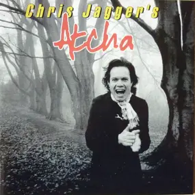 Chris Jagger's Atcha - Chris Jagger's Atcha