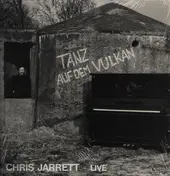 Chris Jarrett - Tanz Auf Dem Vulkan - Live -