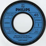 7inch Vinyl Single - Chris Juwens - Darling Come Back - Ich Brauche Deine Liebe