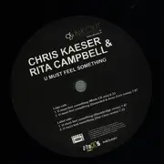 12inch Vinyl Single - Chris Kaeser & Rita Campbell - U Must Feel Something