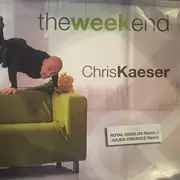 12inch Vinyl Single - Chris Kaeser - The Week End