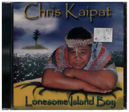 Chris Kaipat - Lonesome Island Boy