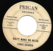 Chris Kenner - Don't Make No Noise