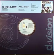 Chris Lake Feat. Nastala - If You Knew