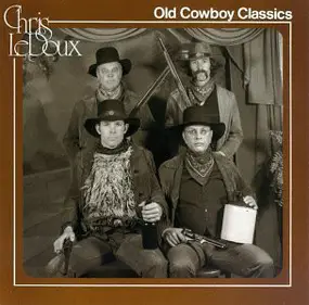 Chris LeDoux - Old Cowboy Classics