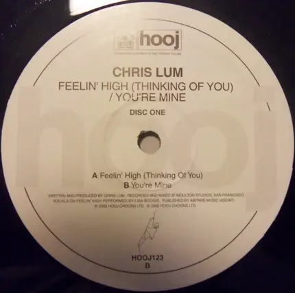 Chris Lum - Feelin' High (Thinking Of You) / You're Mine (Disc One)