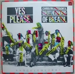Chris McGregor's Brotherhood Of Breath - Yes Please  - Angoulème 1981
