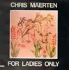LP - Chris Maerten - For Ladies Only - SIGNED!!