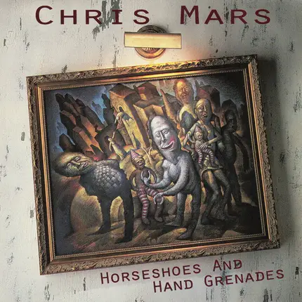Chris Mars - Horseshoes And Hand Grenades