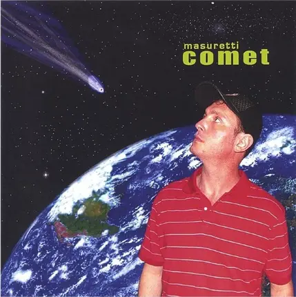 Chris Masuretti - Comet