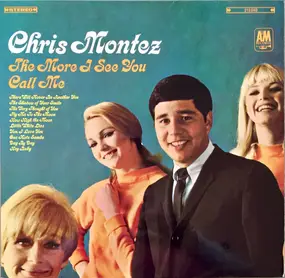 Chris Montez - The More I See You / Call Me