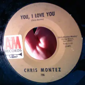 Chris Montez - The More I See You / You, I Love You