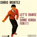 CD - Chris Montez - Let's Dance And Have Some Kinda Fun ! ! !