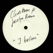 Chris moon ft Jocelyn Brown / Cece - I Believe / No Lost Love 2008