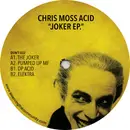 12inch Vinyl Single - Chris Moss Acid - Joker EP