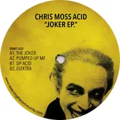 Chris Moss Acid - Joker EP