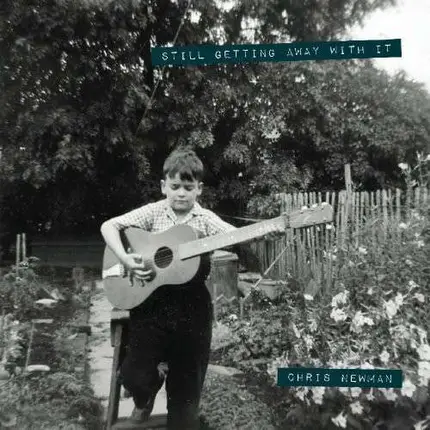 Chris Newman - Still Getting Away With..