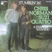 7inch Vinyl Single - Chris Norman & Suzi Quatro - Stumblin' In / A Stranger With You