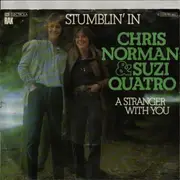 7inch Vinyl Single - Chris Norman & Suzi Quatro - Stumblin' In / A Stranger With You
