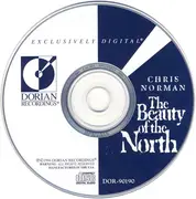 CD - Chris Norman With Alasdair Fraser , Billy McComiskey , Robin Bullock , Paul Wheaton - The Beauty Of The North - Traditional Favorites From Quebec And Maritime Canada