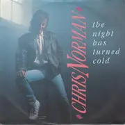 7inch Vinyl Single - Chris Norman - The Night Has Turned Cold