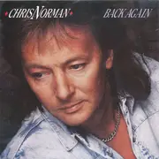 7inch Vinyl Single - Chris Norman - Back Again