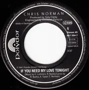 7inch Vinyl Single - Chris Norman - If You Need My Love Tonight
