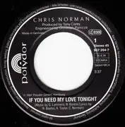 7inch Vinyl Single - Chris Norman - If You Need My Love Tonight