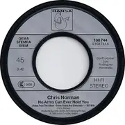 7inch Vinyl Single - Chris Norman - No Arms Can Ever Hold You