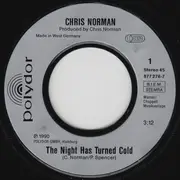 7inch Vinyl Single - Chris Norman - The Night Has Turned Cold