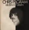 LP - Chris Pilgram - Kiezen Of Delen - incl. Insert