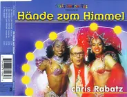 Chris Rabatz - Hände zum Himmel