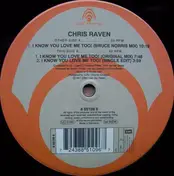 chris raven - I Know You Love Me Too!