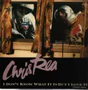 12inch Vinyl Single - Chris Rea - I Don't Know What It Is (But I Love It)