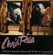 Chris Rea - I Don't Know What It Is (But I Love It)