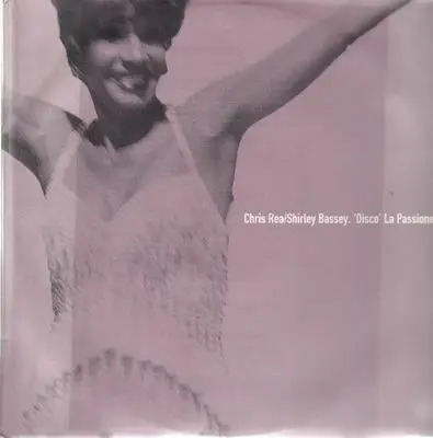 Chris Rea / Shirley Bassey - Disco La Passione