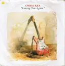 7inch Vinyl Single - Chris Rea - Loving You Again