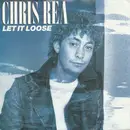 7inch Vinyl Single - Chris Rea - Let It Loose