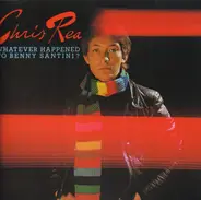 Chris Rea - Whatever Happened to Benny Santini?