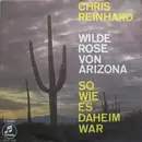 7inch Vinyl Single - Chris Reinhard - Wilde Rosen Von Arizona