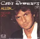 7inch Vinyl Single - Chris Roberts - Allein...